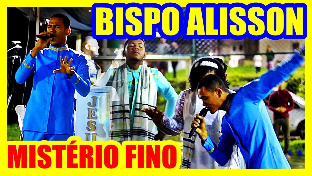 Bispo Alisson - MISTÉRIO FINO