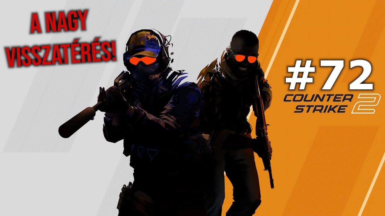 🔴 Counter-Strike #72 | Hosszú idő után újra itt vagyunk 🔥🎯