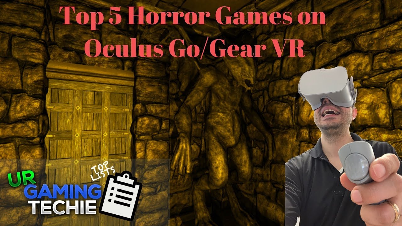 Top 5 Oculus Go/Gear VR Horror Scary Games - 2018 Edition