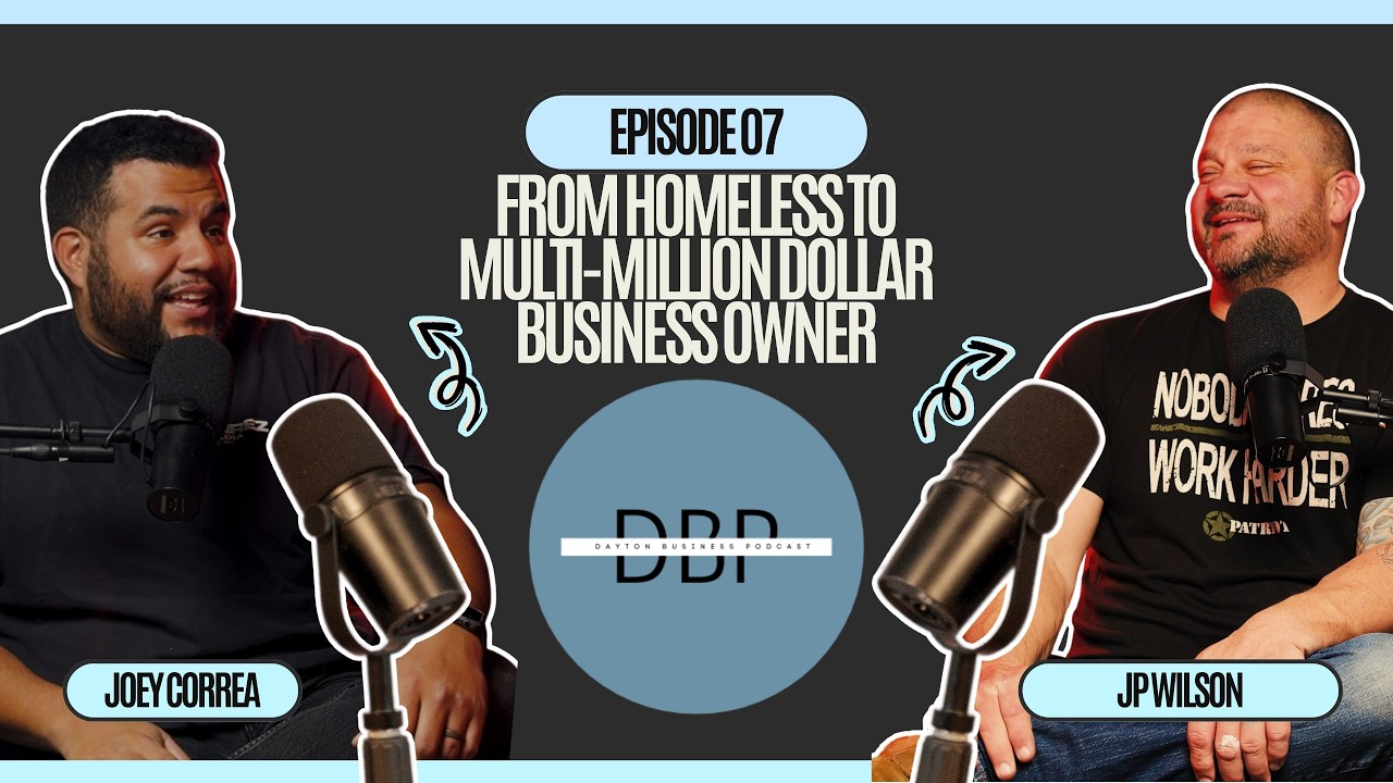 Episode 07: From Homeless to Multi-Million Dollar Business Owner | JP Wilson