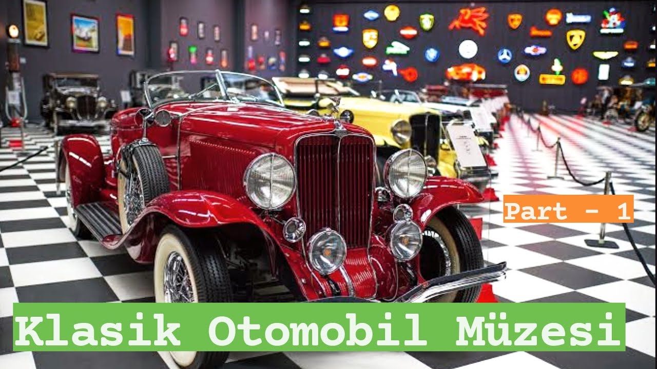 Klasik Otomobil Müzesi Gezim Bölüm - 1 / Antika Araçlar 1880'den 1940'a Cadillac Mercedes Ford