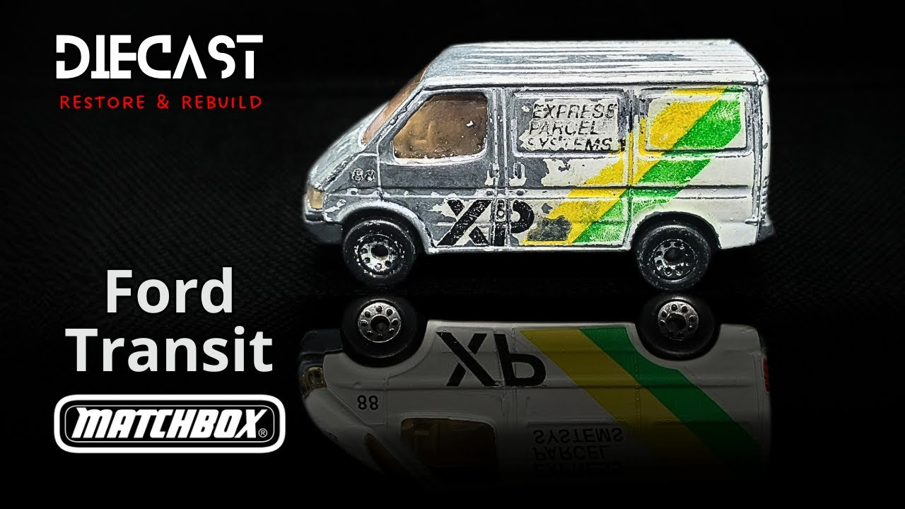 Ford Transit ‐ Matchbox - Diecast Restore & Rebuild