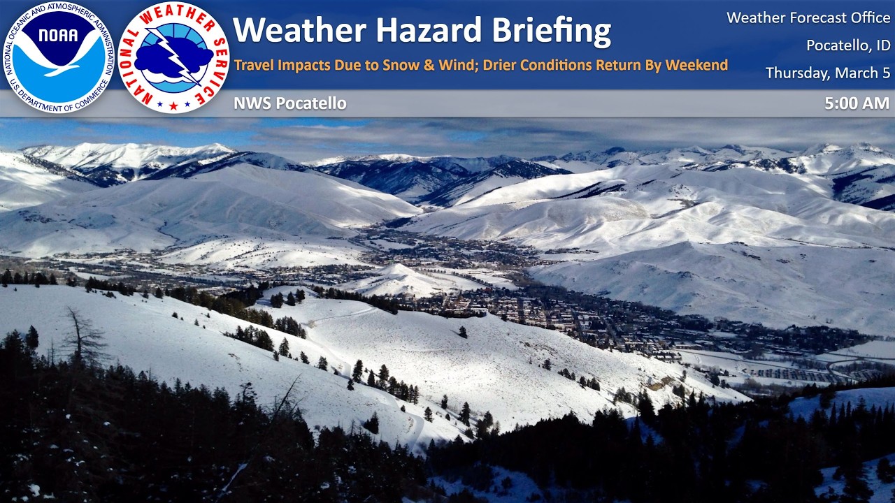 03/05/26 Hazard Briefing - Travel Impacts Due to Snow & Wind; Drier Conditions Return By Weekend