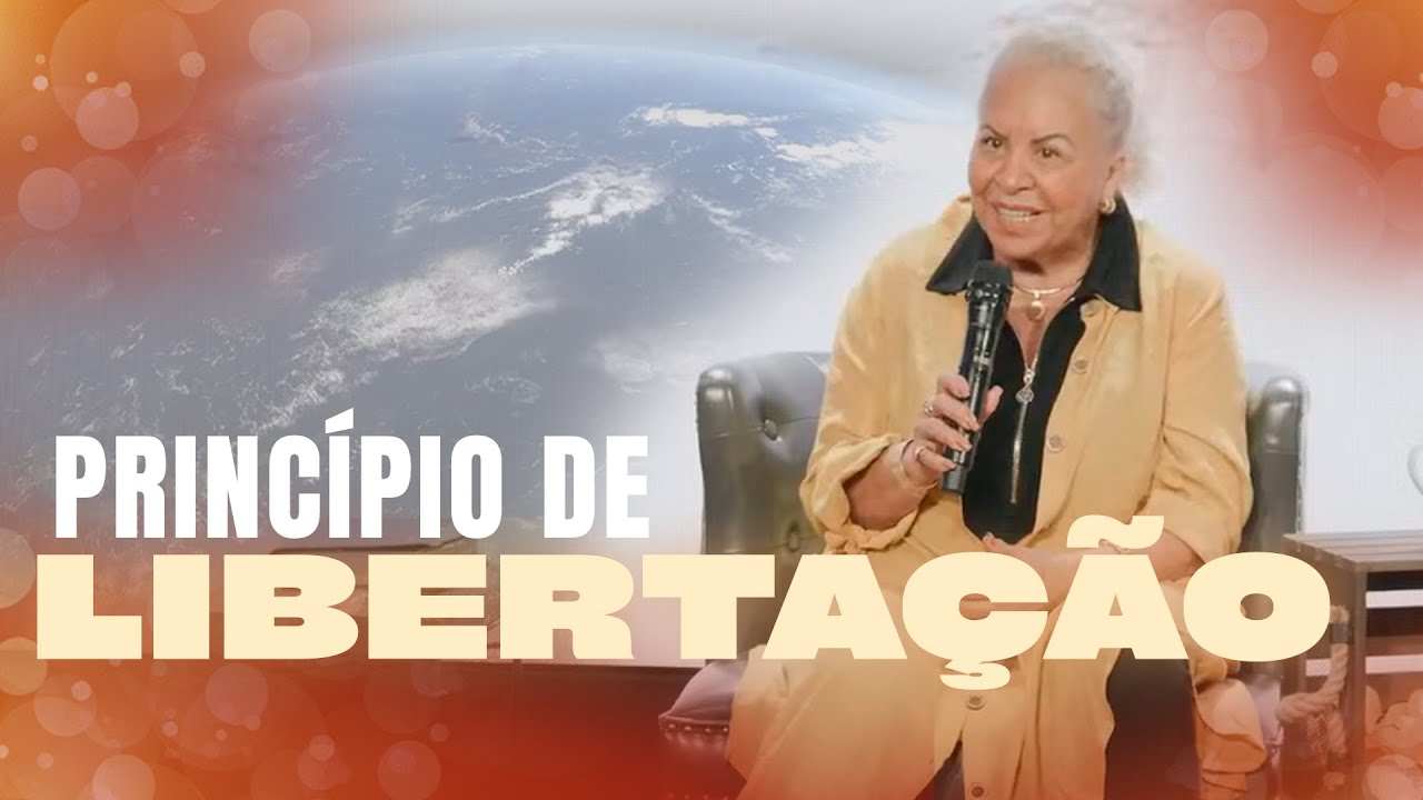 PRINCÍPIO DA LIBERTAÇÂO | PASTORA TÂNIA TEREZA