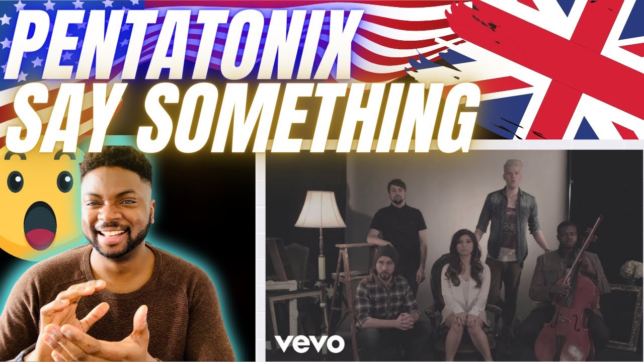🇬🇧BRIT Reacts To PENTATONIX - SAY SOMETHING!
