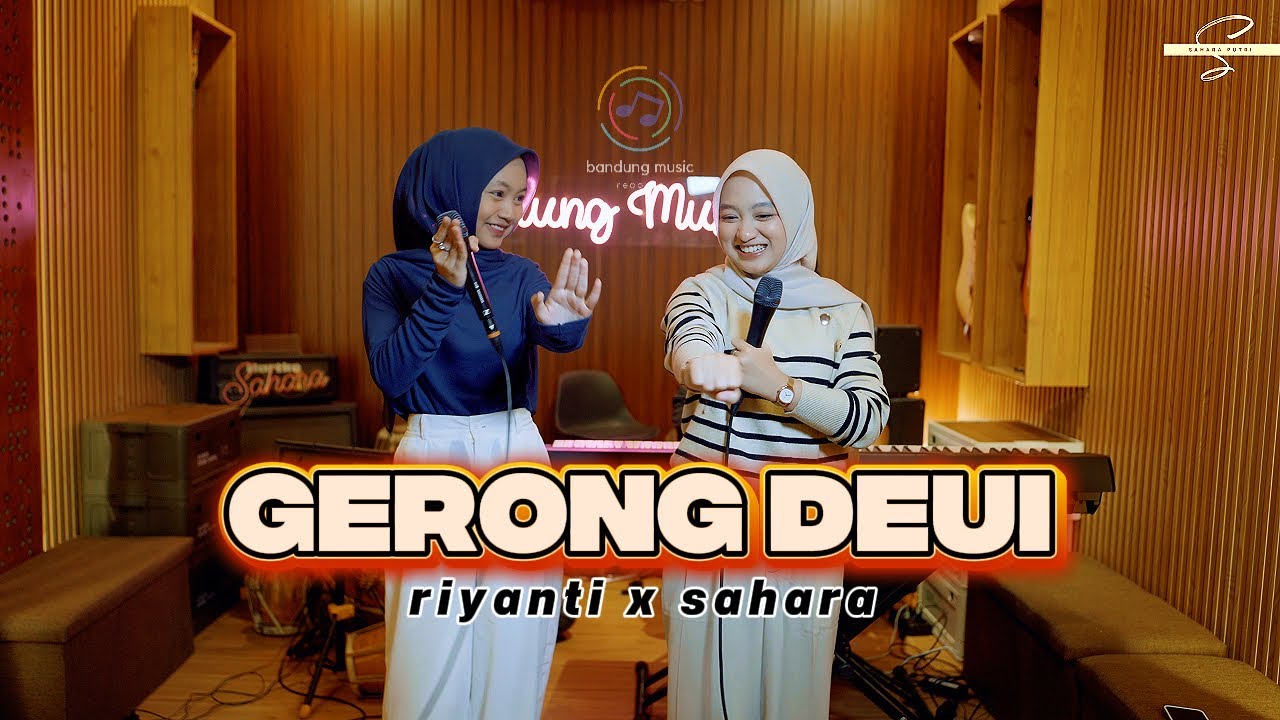 GERONG DEUI - SAHARA PUTRI X RIYANTI DARLIA [LIVE]