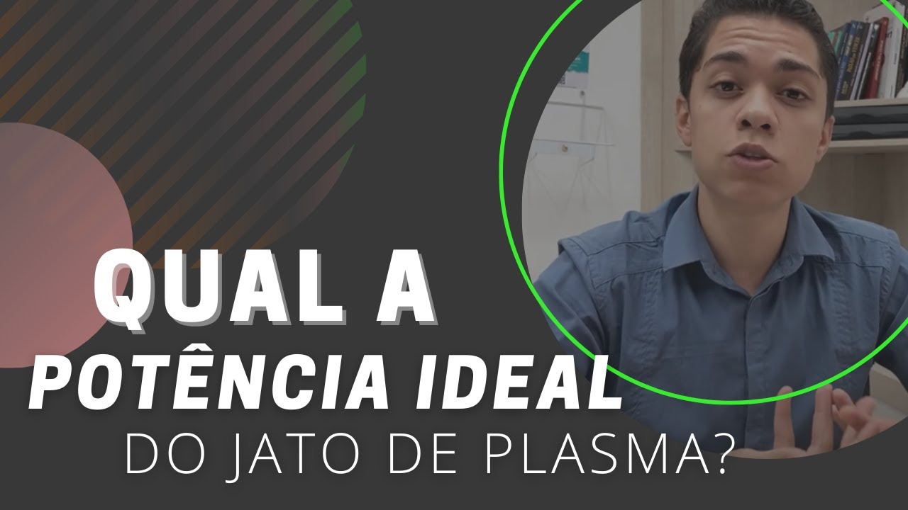 Como definir a POTÊNCIA IDEAL para trabalhar com JATO DE PLASMA?