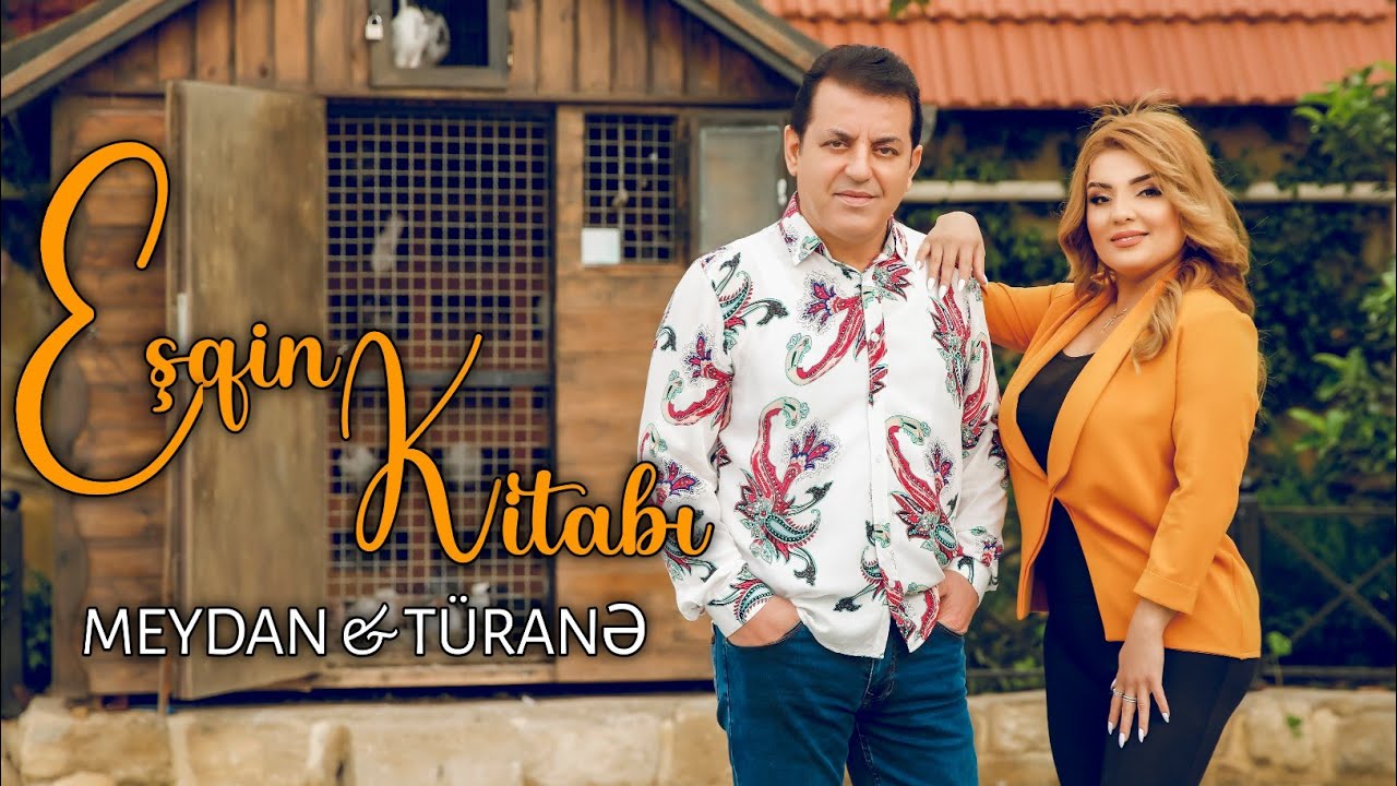 Meydan &nbsp;& Turane  - Esqin Kitabi  (Official Video) Yeni