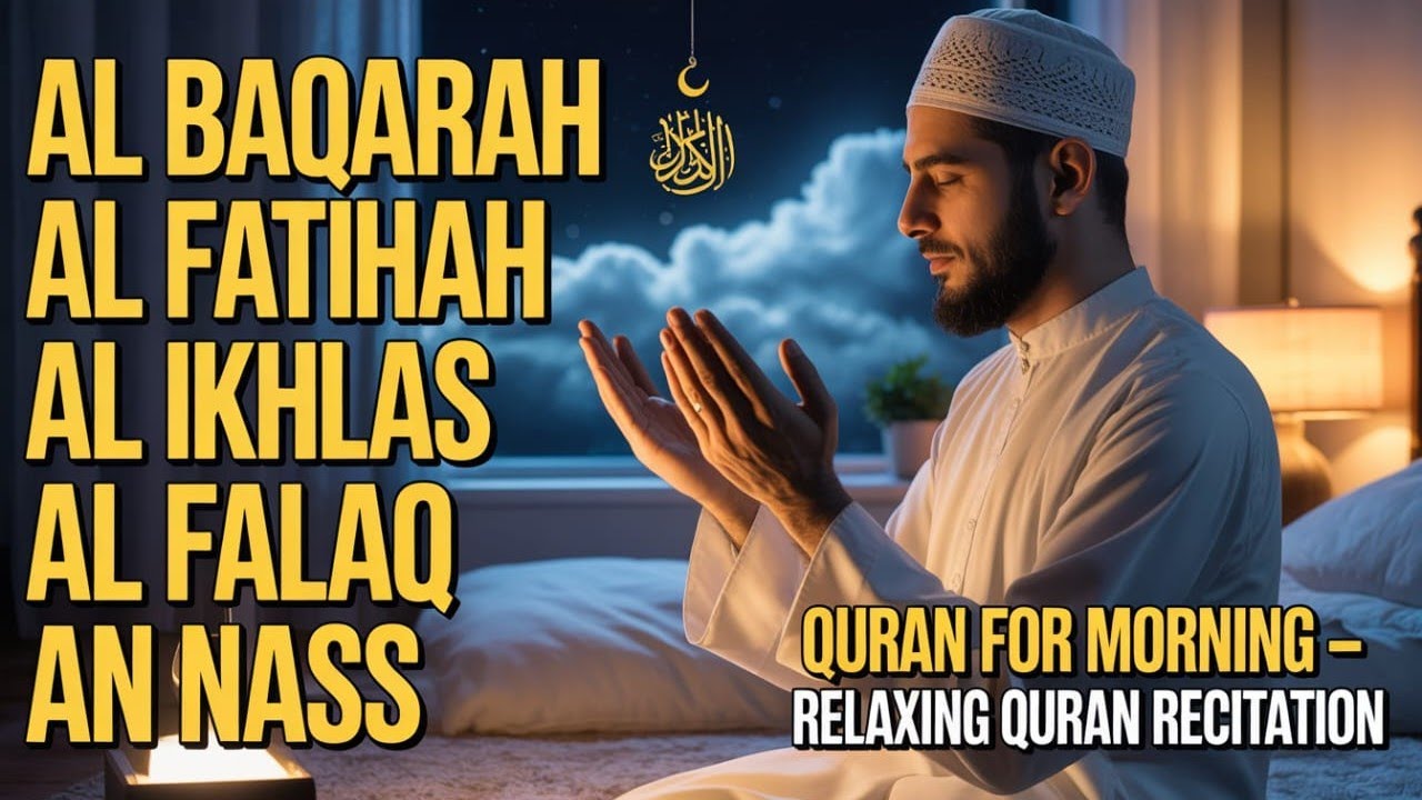 Powerful Morning Dua Murottal | Surah Al Baqarah, Al-Fatihah for Peace & Blessings