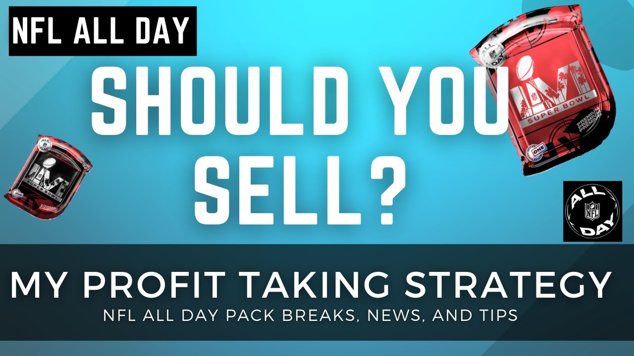 NFL All Day - Should You Sell? Profit Taking Strategy