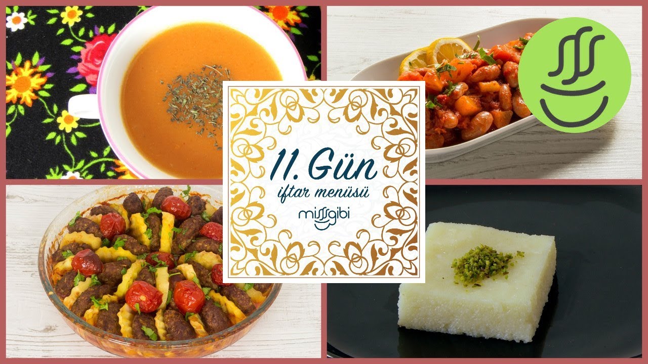 Ramazan 11. Gün İftar Menüsü: Fırında Köfte Patates - Tarhana - Barbunya Pilaki - İrmik Tatlısı