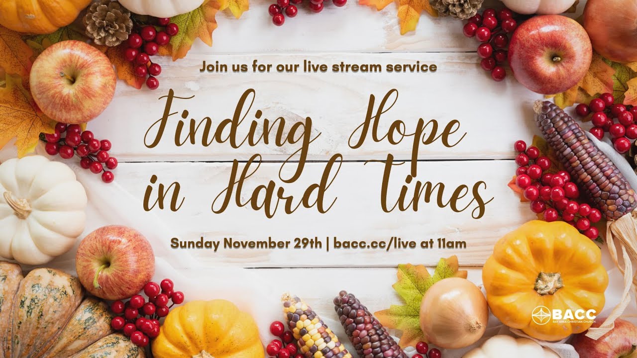 Finding Hope in Hard Times | Bay Area Christian Church