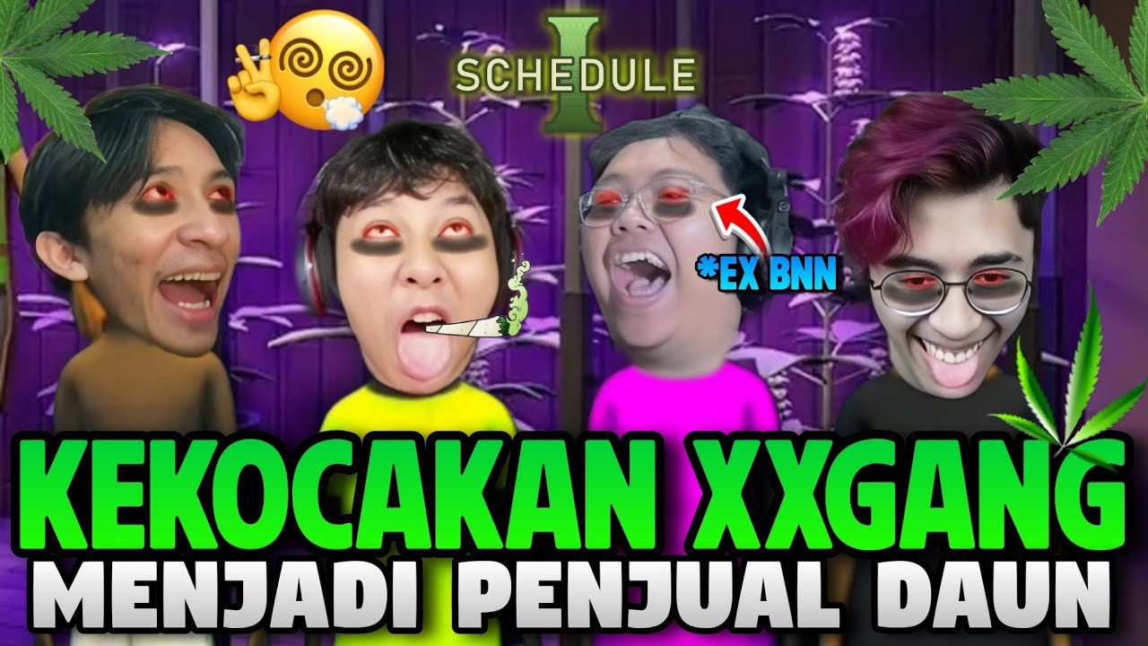 KEKOCAKAN XXGANG Menjadi Penjual Daun - Schedule 1
