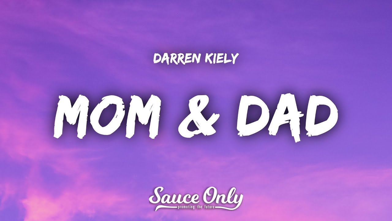 Darren Kiely - Mom & Dad (Lyrics)