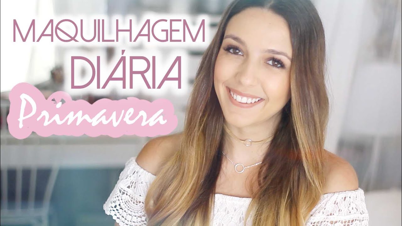 Maquilhagem Diária | PRIMAVERA 2016