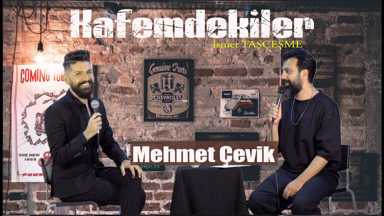 Mehmet Çevik - Kafemdekiler TV