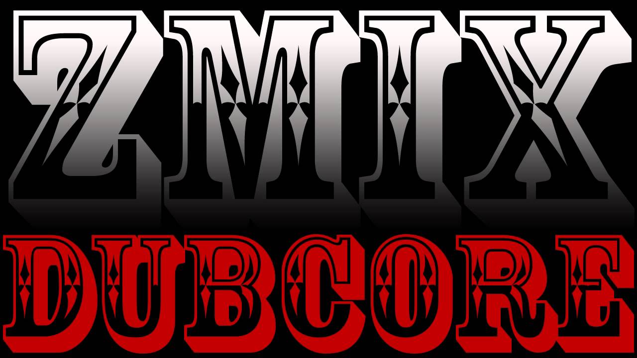 ZMiX - Dubcore