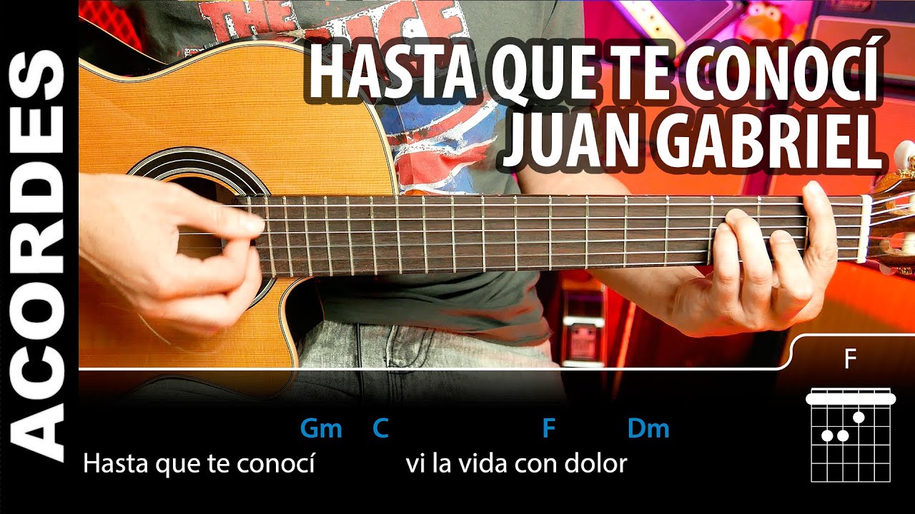 Hasta Que Te Conocí - Juan Gabriel Acordes para guitarra como tocar (Cover)