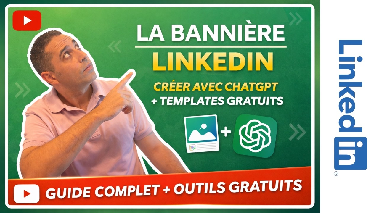 Banni&egrave;re LinkedIn : Cr&eacute;er avec ChatGPT + Templates Gratuits ( Formation Linkedin 2/6 )