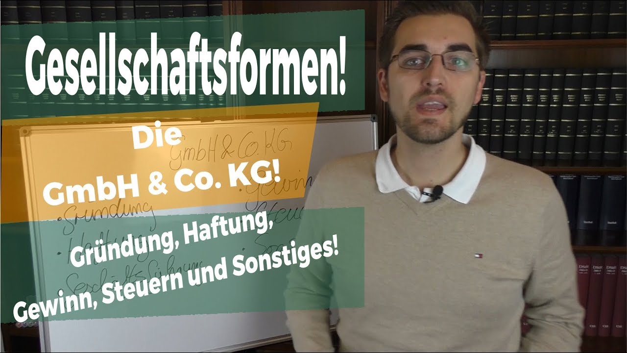 Die GmbH und Co. KG im Überblick! - Die Steuern und Gründung der GmbH & Co. KG!
