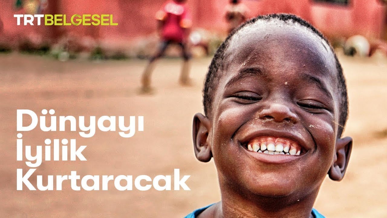 Dünyayı İyilik Kurtaracak | TRT Belgesel