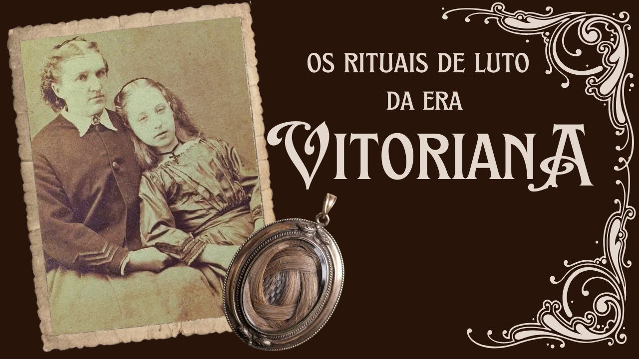 OS ELABORADOS RITUAIS DE LUTO DA ERA VITORIANA