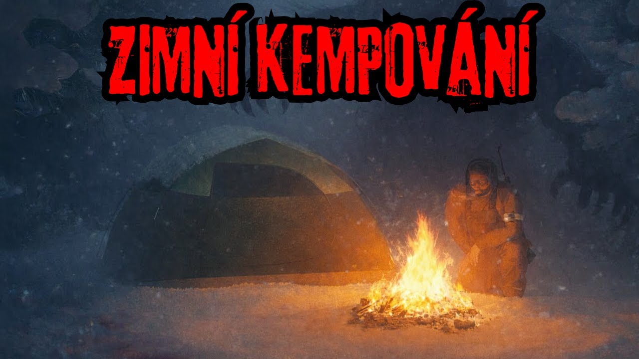 3 Skutečné Děsivé Příběhy Ze Zimního Kempování