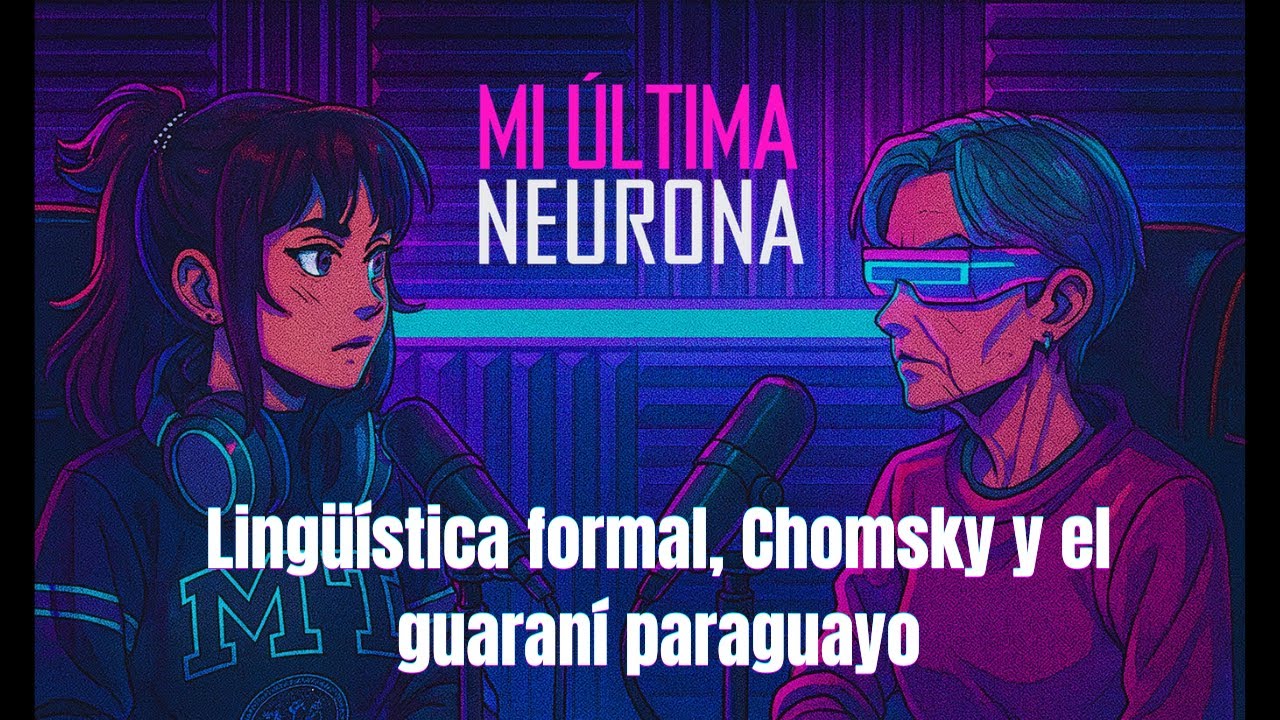 Lingüística formal, Chomsky y el guaraní paraguayo c/ María Luisa Zubizarreta