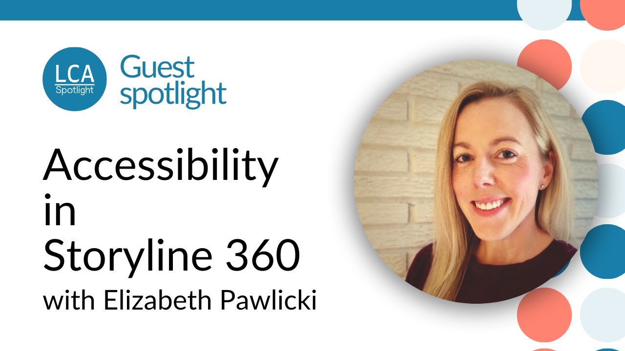 Accessibility in Storyline 360 with Elizabeth Pawlicki