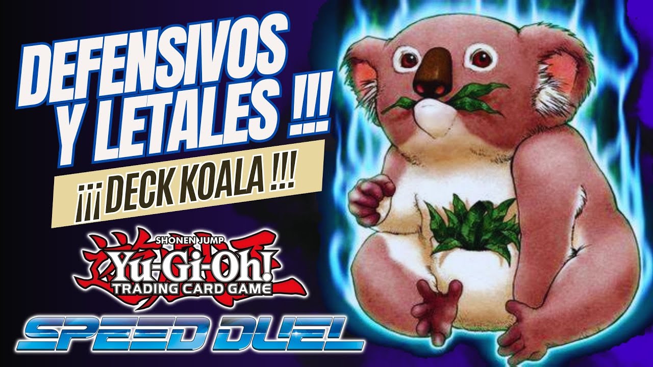 ATACÁ EN DEFENSA!!! DECK KOALA SPEED DUEL