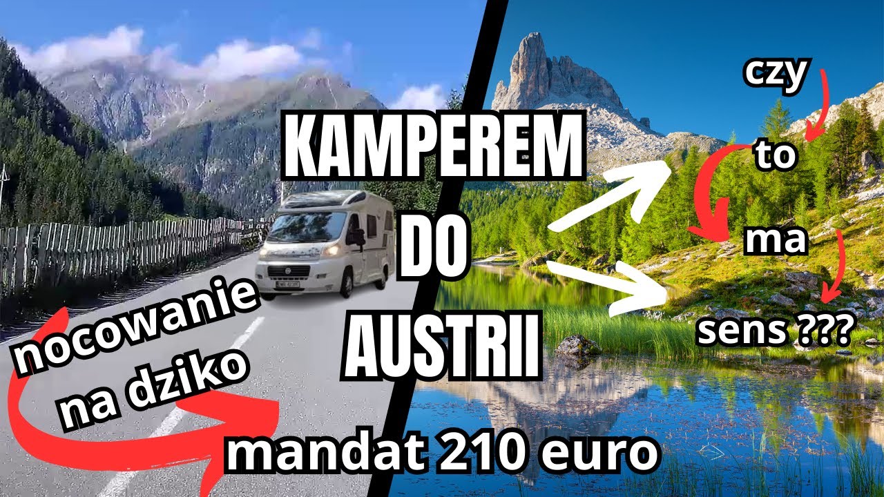Co z noclegami na dziko w Austrii, mandat 220 euro za nocleg, czy warto kamperem? czy ważą?