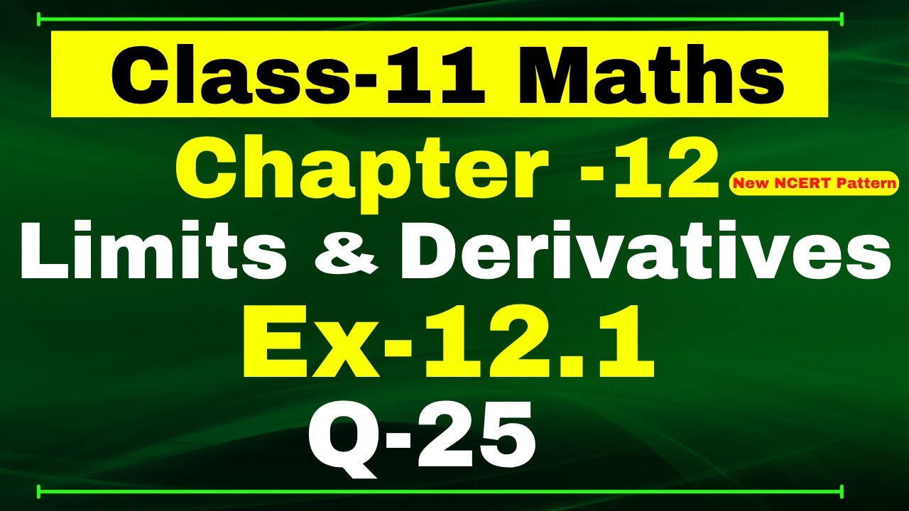 Ex-12.1 Q-25 | Class 11 Maths | Chapter 12 ( Limits and Derivatives ) | NCERT Math