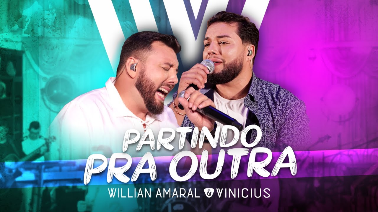 Partindo pra outra -  Willian Amaral e Vinicius