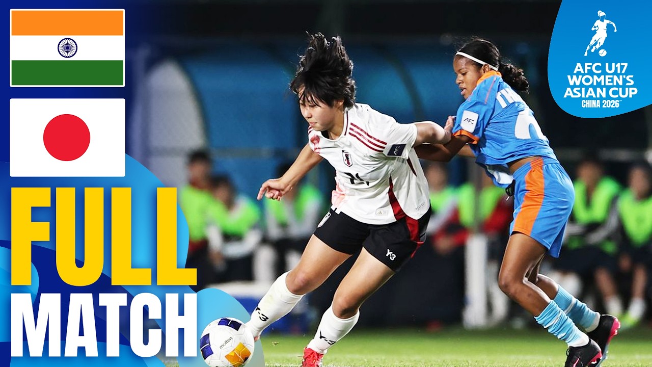 India vs Japan | Full Match | Group Stage &ndash; AFC U17 Women's Asian Cup&trade; 2026
