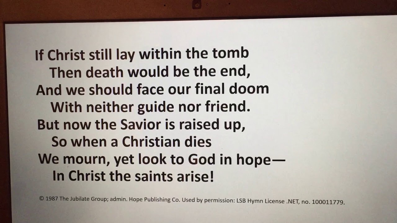 LSB 486- If Christ Had Not Been Raised from Death