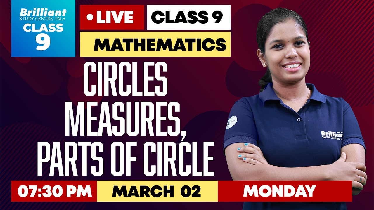 Class 9 Maths | Circles – Measures & Parts of Circle | Live Class | March 02 | Brilliant Pala