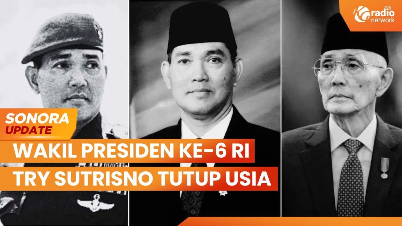 Wakil Presiden Ke-6 RI Try Sutrisno Wafat Pada Usia 90 Tahun | SONORA UPDATE