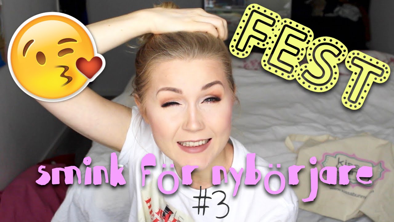 Smink för nybörjare #3 FEST-EDITION