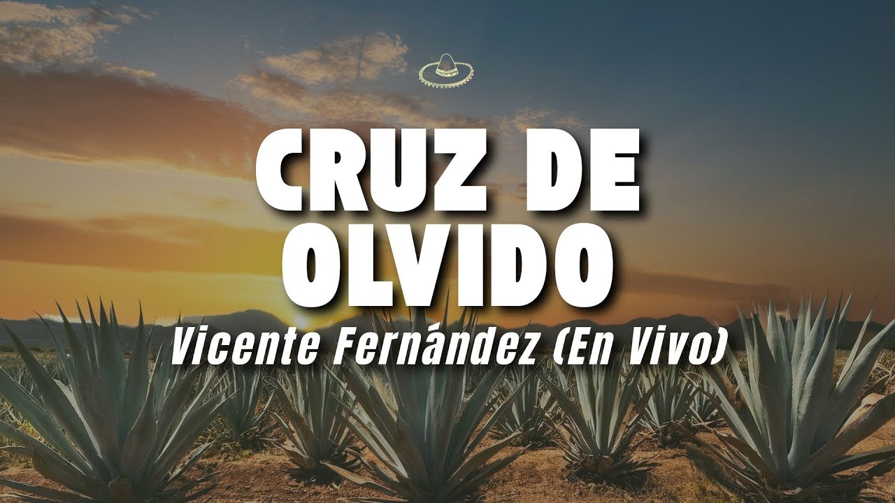 Vicente Fernández - Cruz de Olvido (En Vivo) (Letra/Lyrics)