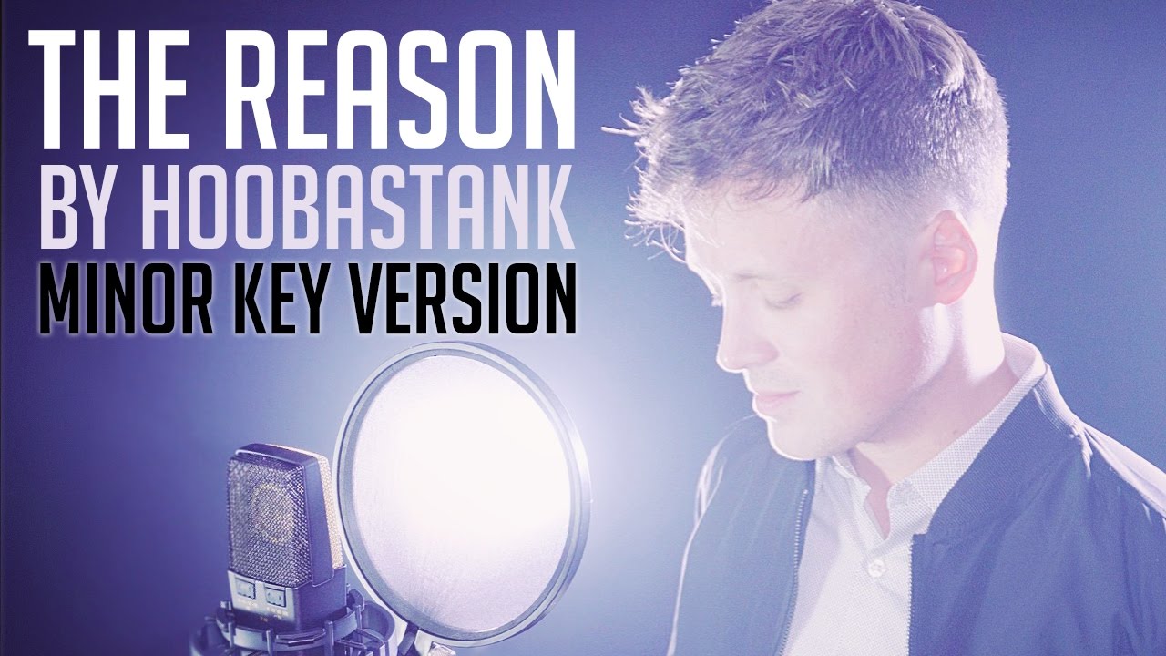 MAJOR TO MINOR: What Does "The Reason" Sound Like in a Minor Key? (Hoobastank Cover)