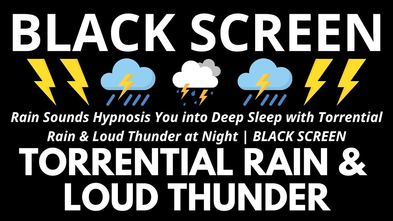 Rain Sounds Hypnosis You into Deep Sleep with Torrential Rain & Loud Thunder at Night | BLACK SCREEN