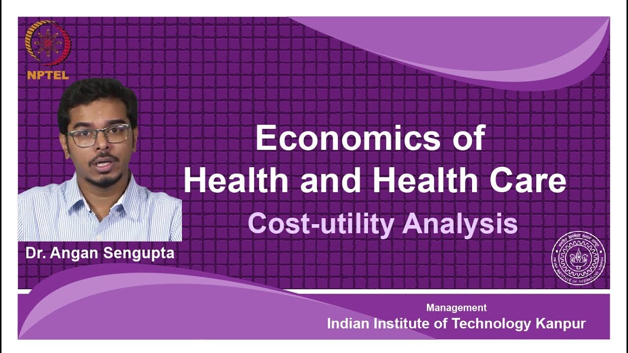noc18-mg23 Lec 38-Cost-utility Analysis