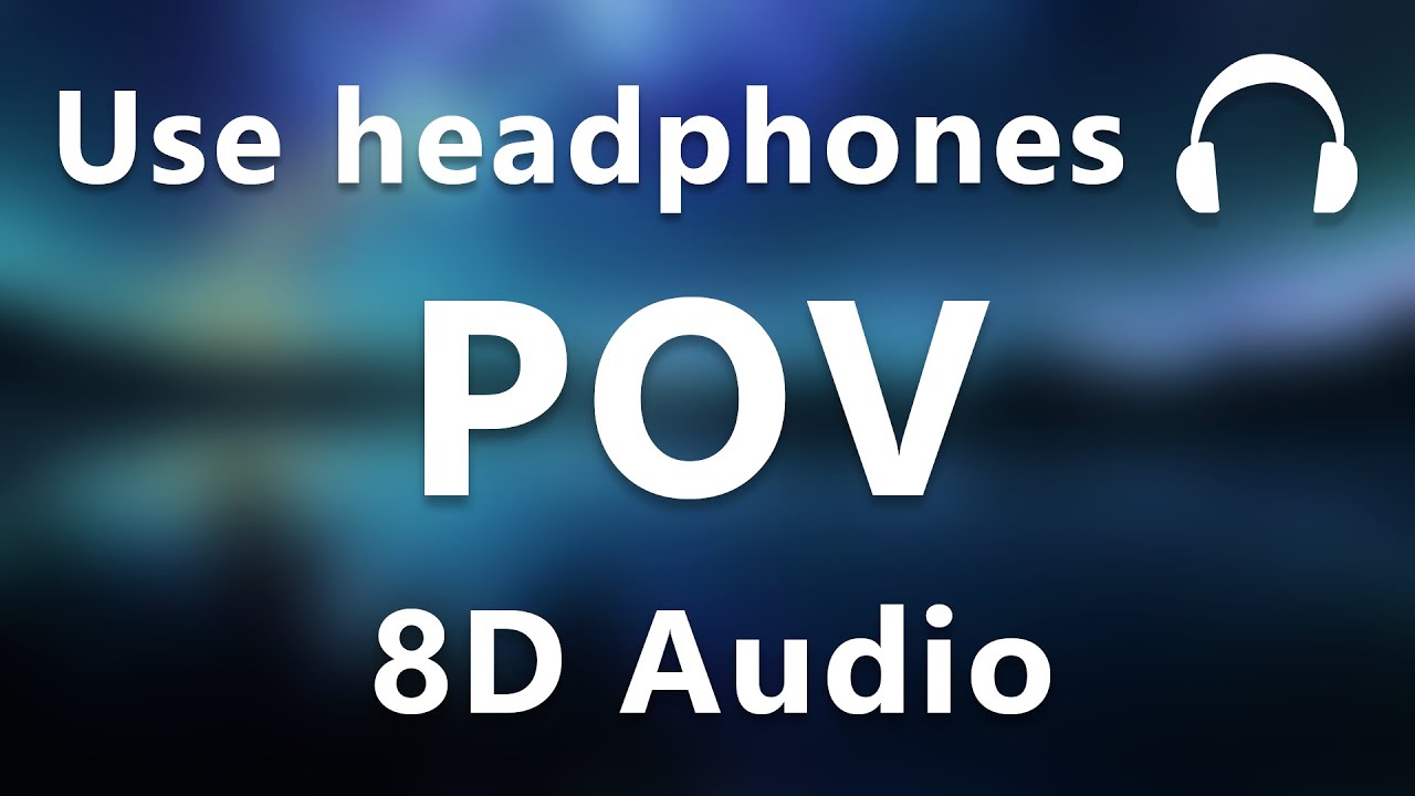 Ariana Grande - POV (8d audio)