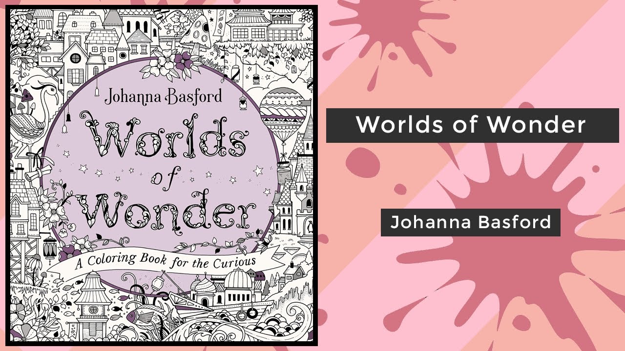 Worlds of Wonder - Johanna Basford || Coloring Book Flip