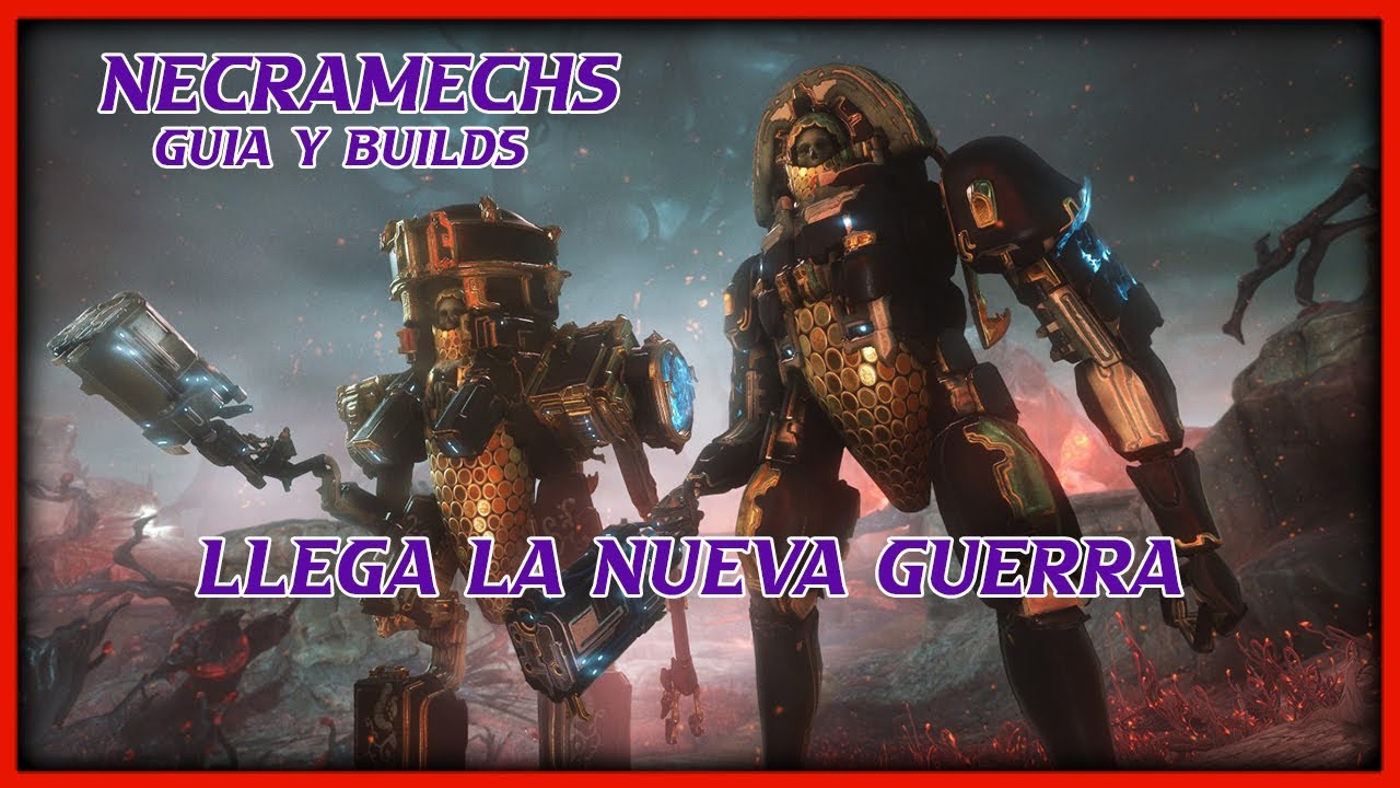 WARFRAME | NECRAMECHS GUIA Y BUILDS | A PREPARASE PARA LA NUEVA GUERRA
