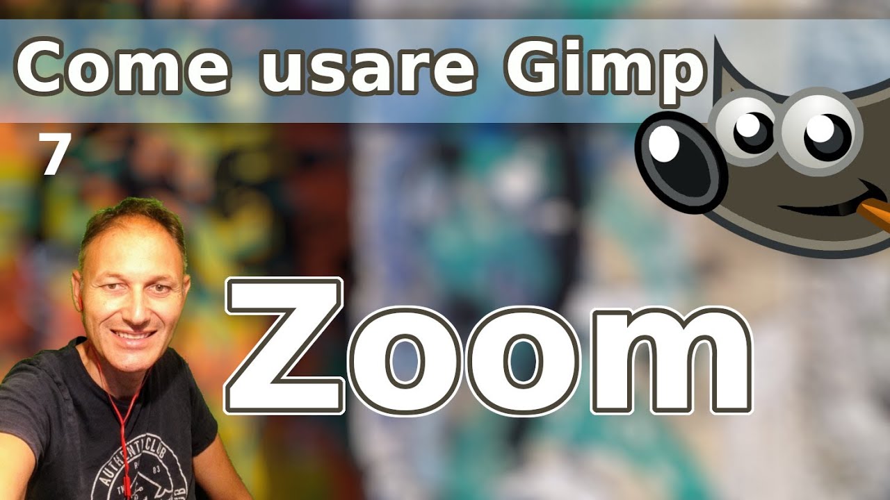 7 Come usare Gimp: vari modi per usare lo Zoom | Daniele Castelletti | AssMaggiolina