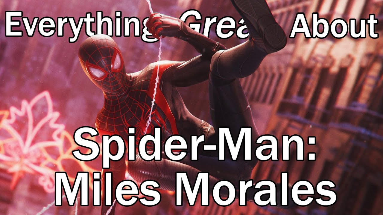 Everything GREAT About Spider-Man: Miles Morales!