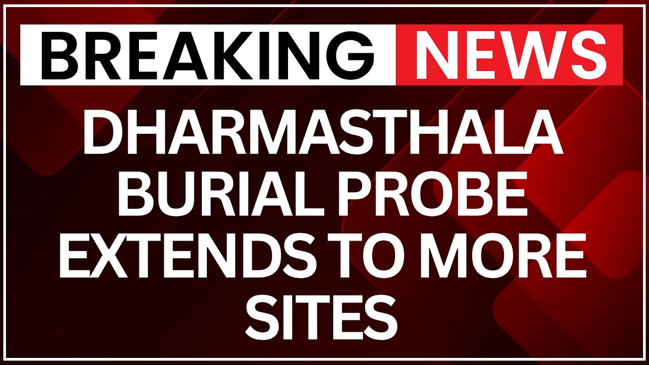 SIT Probes Sites 1&ndash;4 in Dharmasthala Mass Burial Case; Kalleri Site May Also Be Exhumed