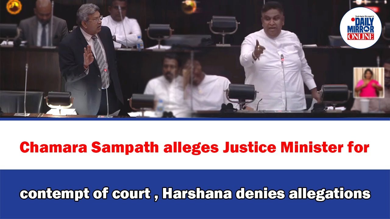 Chamara Sampath alleges Justice Minister for contempt of court Harshana denies allegations