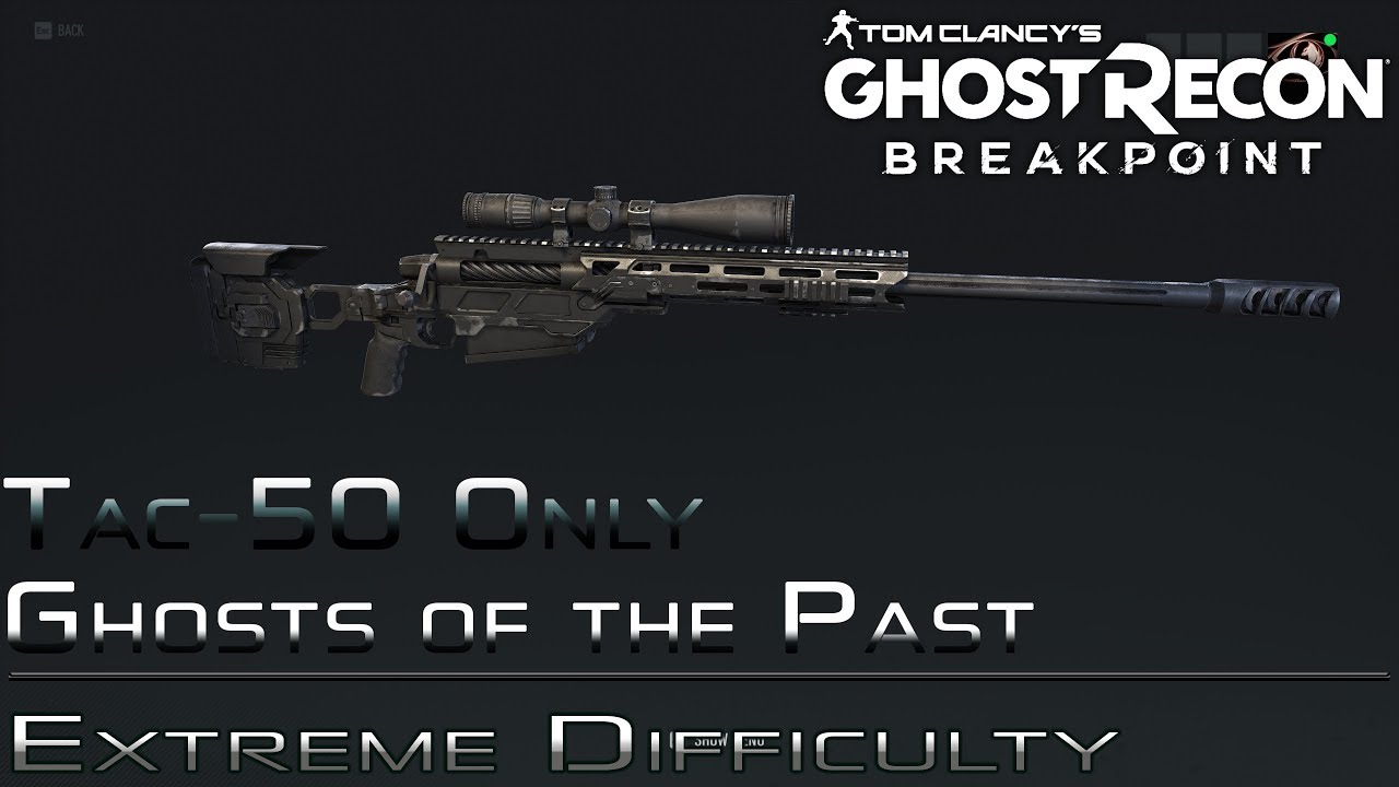 Ghost Recon Breakpoint | TAC 50 ONLY  GHOSTS OF THE PAST